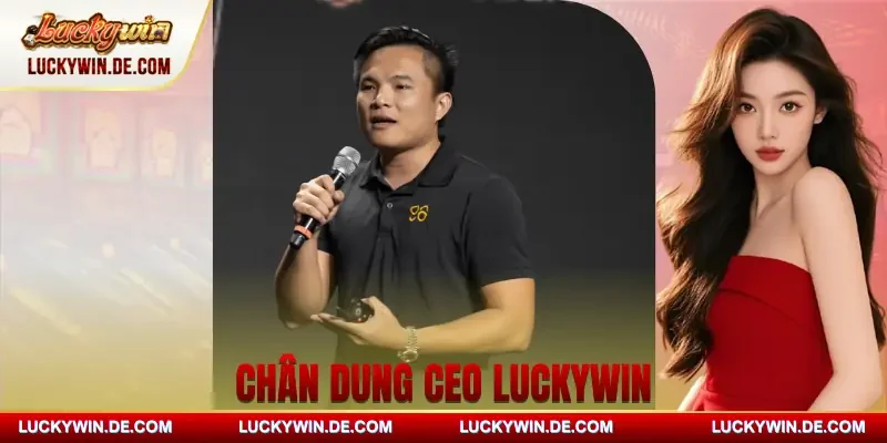 ceo-luckywin-chan-dung