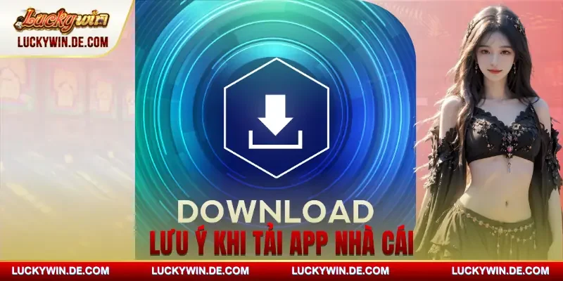 tai-app-luckywin-luu-y